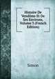 Histoire De Vendome Et De Ses Environs, Volume 3 (French Edition), Simon 