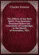 The Offices of the Holy Spirit: Four Sermons, Preached Before the Univerisity of Cambridge, in the Month of November, 1831, Charles Simeon 