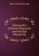 Simmonds's Colonial Magazine and Foreign Miscellany, Peter Lund Simmonds 
