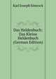 Das Heldenbuch: Das Kleine Heldenbuch (German Edition), Karl Joseph Simrock 