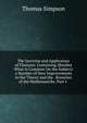 The Doctrine and Application of Fluxions: Containing (Besides What Is Common On the Subject) a Number of New Improvements in the Theory and the . Branches of the Mathematicks. Part I-, Thomas Simpson 