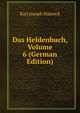 Das Heldenbuch, Volume 6 (German Edition), Karl Joseph Simrock 