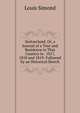 Switzerland; Or, a Journal of a Tour and Residence in That Country in . 1817, 1818 and 1819: Followed by an Historical Sketch, Louis Simond 
