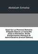 Essai Sur La Province Romaine D'?gypte Depuis La Conqu?te Jusqu'? Diocl?tien: ?tude D'organisation Politique Et Administrative (French Edition), Abdallah Simaika 