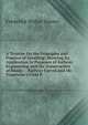 A Treatise On the Principles and Practice of Levelling: Showing Its Application to Purposes of Railway Engineering and the Construction of Roads : . Railway Curves and Mr. Trautwine's Field P, Frederick Walter Simms 