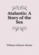 Atalantis: A Story of the Sea, William Gilmore Simms 