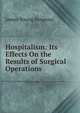 Hospitalism: Its Effects On the Results of Surgical Operations, James Young Simpson 