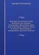 Beitrage Zur Kenntniss Der Bryozoen Des Essener Grunsandes. Besonderer Abdr. Aus D. Verhandl., Naturh. Verein D. Preuss. Rheinlande U. Westphalens (German Edition), Spiridon Simonovich 