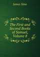 The First and Second Books of Samuel, Volume 8, James Sime 