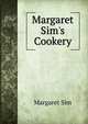 Margaret Sim's Cookery, Margaret Sim 
