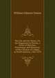 The Lily and the Totem: Or, the Huguenots in Florida. a Series of Sketches, Picturesque and Historical, of the Colonies of Coligni, in North America, 1562-1570, William Gilmore Simms 