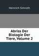 Abriss Der Biologie Der Tiere, Volume 2, Heinrich Simroth 