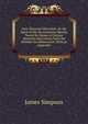 Anti-National Education, Or the Spirit of the Sectarianism Morally Tested by Means of Certain Speeches and Letters from the Member for Kilmarnock: With an Appendix, James Simpson 