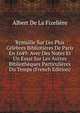 Rymaille Sur Les Plus Celebres Bibliotieres De Paris En 1649: Avec Des Notes Et Un Essai Sur Les Autres Bibliotheques Particulieres Du Temps (French Edition), Albert De La Fizeliere 