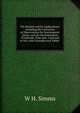 The Sextant and Its Applications: Including the Correction of Observations for Instrumental Errors, and the Determination of Latitude, Time and . Land and at Sea, with Examples and Tables ., W H. Simms 