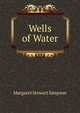 Wells of Water, Margaret Stewart Simpson 