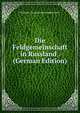 Die Feldgemeinschaft in Russland . (German Edition), Vladimir Gregorievitch Simkhovitch 