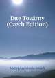 Due Tovarny (Czech Edition), Matej Anastasia imaek 
