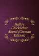 Hallo's Gl?cklicher Abend (German Edition), 