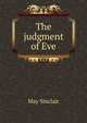 The judgment of Eve, May Sinclair 