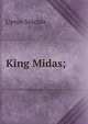 King Midas;, Sinclair, Upton, 1878-1968 