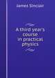 A third year's course in practical physics, James Sinclair 