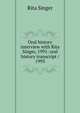 Oral history interview with Rita Singer, 1991: oral history transcript / 1993, Rita Singer 