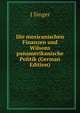 Die mexicanischen Finanzen und Wilsons panamerikanische Politik (German Edition), J Singer 