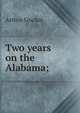 Two years on the Alabama;, Arthur Sinclair 