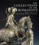 The Collections of the Romanovs: European Art from the State Hermitage Museum, St. Petersburg, Steward James 