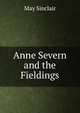 Anne Severn and the Fieldings, May Sinclair 