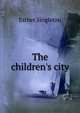 The children's city, Singleton, Esther 