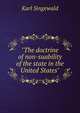 "The doctrine of non-suability of the state in the United States", Karl Singewald 