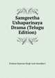 Samgeetha Ushaparinaya Drama (Telugu Edition), Kishana Rajaram Singh And Anandkavi 