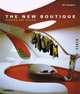 The New Boutique: Fashion and Design, Neil Bingham 