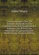 Untersuchungen Uber Die Socialen Zustande in Den Fabrikbezirken Des Nordostlichen Bohmen: Ein Beitrag Zur Methodik Socialstatistischer Beobachtung (German Edition), Isidor Singer 