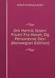 Om Henrik Ibsen: Fruen Fra Havet, Og Personerne Deri (Norwegian Edition), Alfred Sinding-Larsen 