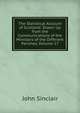 The Statistical Account of Scotland: Drawn Up from the Communications of the Ministers of the Different Parishes, Volume 17, John Sinclair 