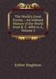 The World's Great Events .: An Indexed History of the World from B. C. 4004 to A, Volume 2, Singleton, Esther 