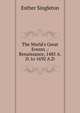 The World's Great Events .: Renaissance, 1485 A.D. to 1692 A.D, Singleton, Esther 