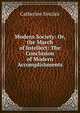 Modern Society: Or, the March of Intellect: The Conclusion of Modern Accomplishments, Catherine Sinclair 