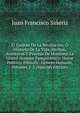 El Quijote De La Revolucion, O Historia De La Vida, Hechos, Aventuras Y Proezas De Monsieur Le Grand-Homme Pamparanuja: Heroe Politico, Filosofo . Genero Humano, Volumes 1-2 (Spanish Edition), Juan Francisco Sineriz 