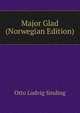 Major Glad (Norwegian Edition), Otto Ludvig Sinding 