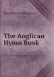 The Anglican Hymn Book, Robert Corbet Singleton 