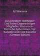 Das Dresdner Hoftheater Und Seine Gegenwartigen Mitglieder: Historisch-Kritische Aphorismen, Fur Kunstfreunde Und Kunstler (German Edition), Al Sincerus 