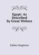 Egypt: As Described by Great Writers, Singleton, Esther 