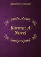 Karma: A Novel, Alfred Percy Sinnett 