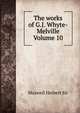 The works of G.J. Whyte-Melville Volume 10, Maxwell Herbert Sir 