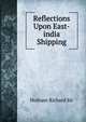 Reflections Upon East-india Shipping, Hotham Richard Sir 