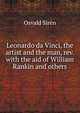 Leonardo da Vinci, the artist and the man, rev. with the aid of William Rankin and others, Osvald Siren 
